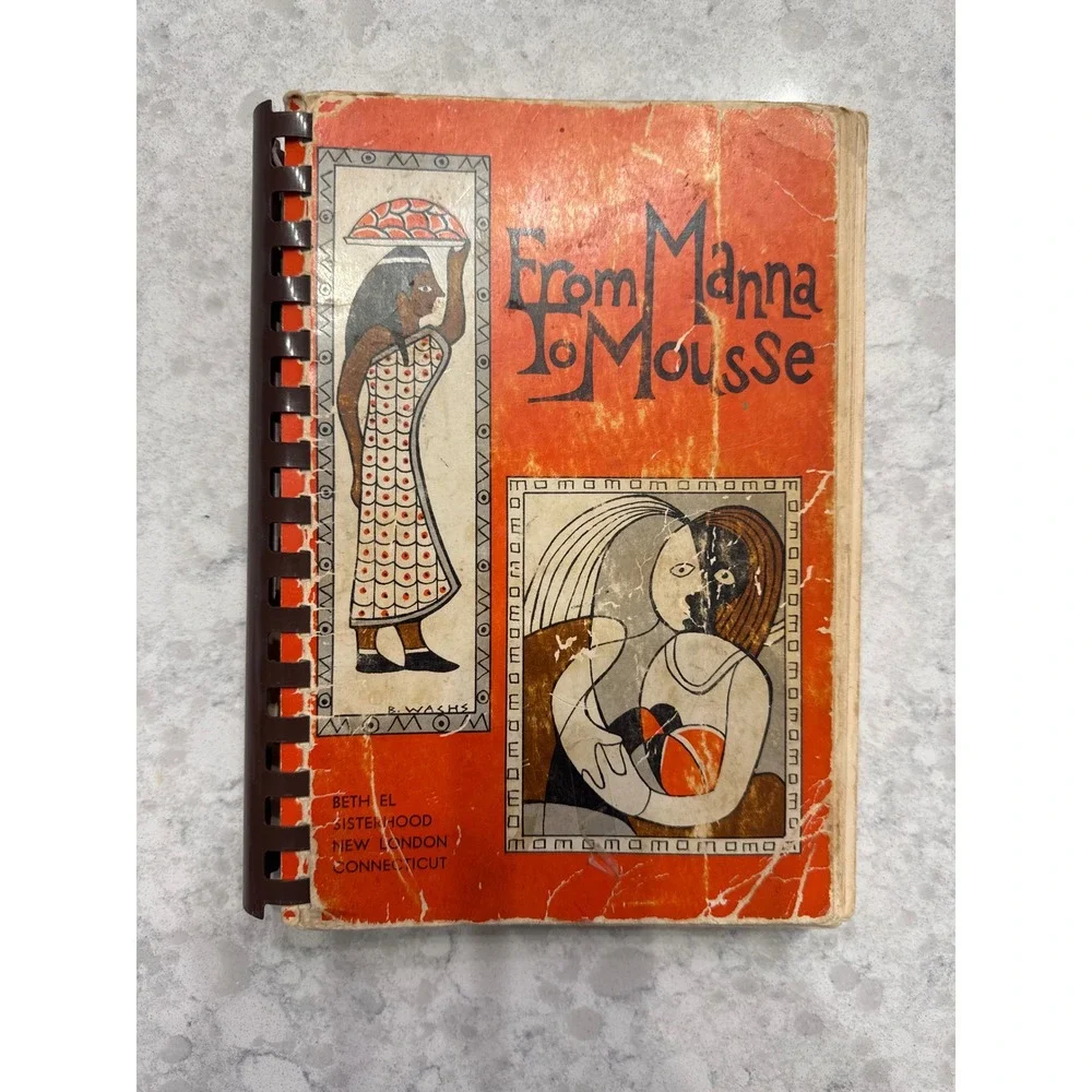 Vintage 1969 From Manna To Mousse Jewish Cookbook Beth El Sisterhood CT Spiral